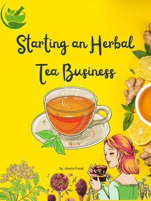 cover image of Starting an Herbal Tea Business